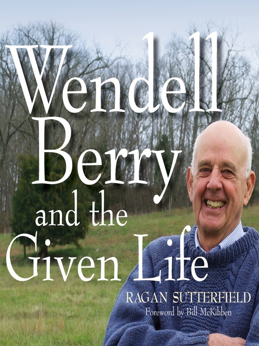 Cover image for Wendell Berry and the Given Life
